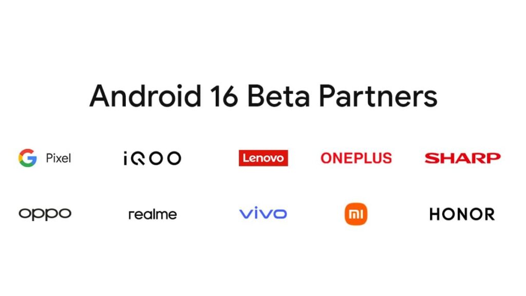 Android 16 Beta 4 Rolling Out With Fixes for Developer and User-Reported Issues, Expanded OEM Support